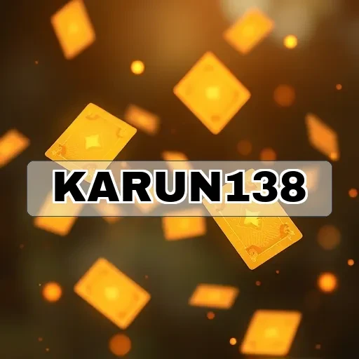 karun138: Fitur Menarik Untuk Pemain Berpengalaman